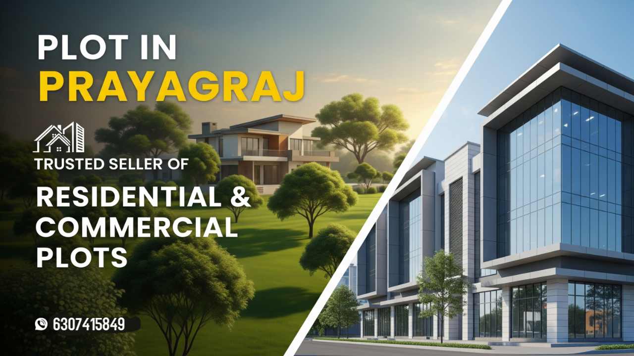 Plot in Prayagraj – Trusted Seller of Residential & Commercial Plots In